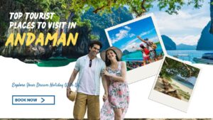 Top 10 Must Visit Tourist Places in Andaman in 2026