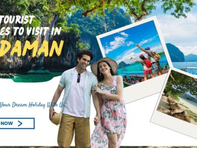 Top 10 Must Visit Tourist Places in Andaman in 2026