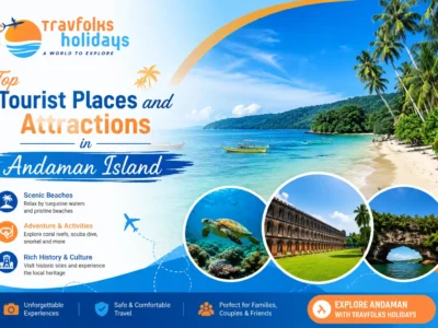 Top Tourist Places and Attractions in Andaman Island Top Tourist Places and Attractions in Andaman Island
