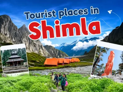 Top Tourist Attractions to Visit in Shimla 2026 Top Tourist Attractions to Visit in Shimla 2026